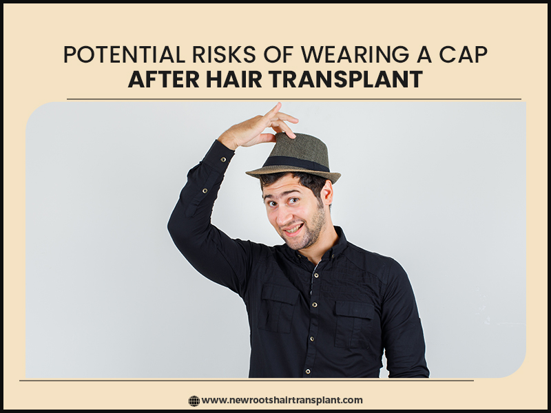 Potential Risks of Wearing a Cap After Hair Transplant