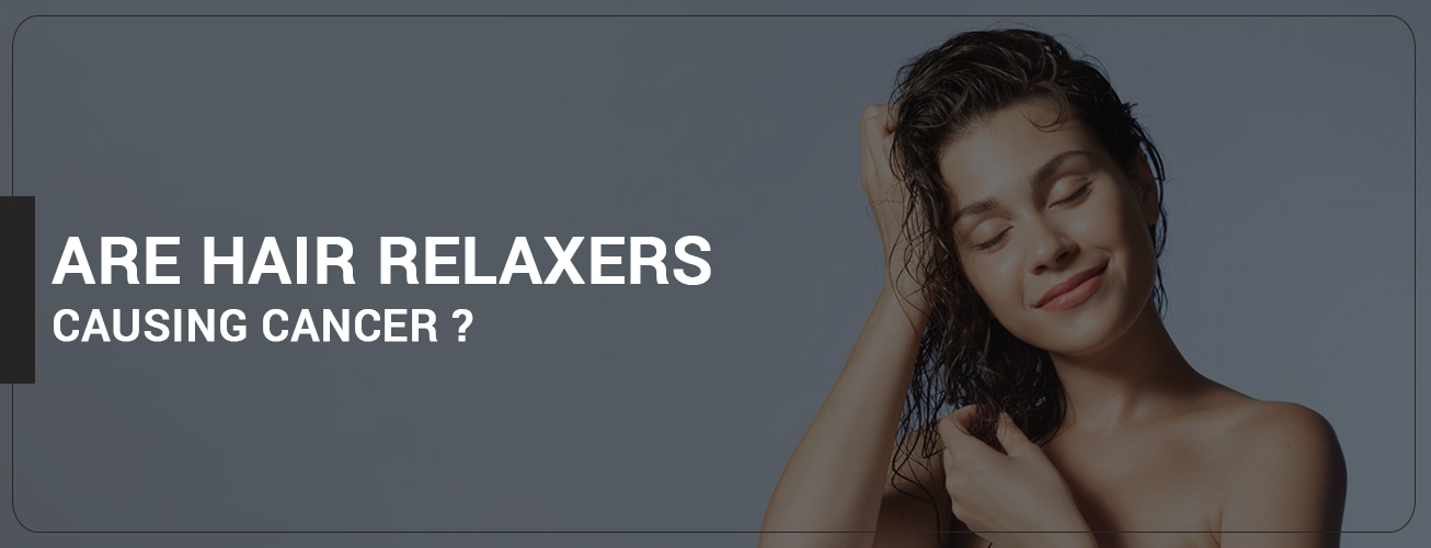 are hair relaxers causing cancer