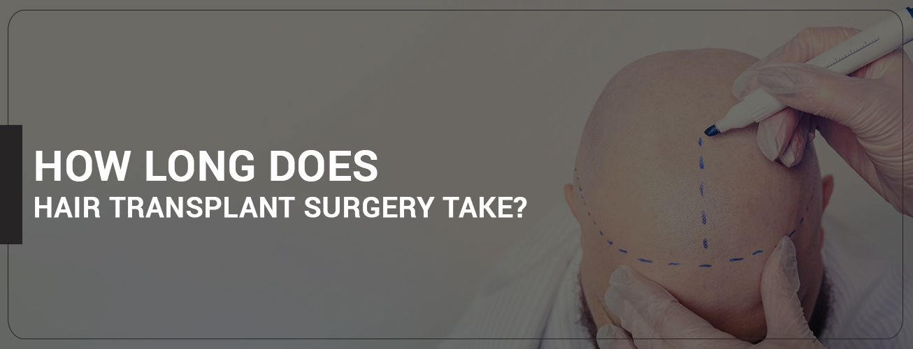 how long does hair transplant surgery take